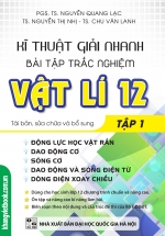 Kĩ Thuật Giải Nhanh Bài Tập Trắc Nghiệm Vật Lý 12 Tập 1