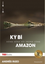 TEDBooks – Kỳ Bí Dòng Sông Sôi Trong Lòng Amazon