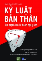 Kỷ Luật Bản Thân – Sức Mạnh Lớn Từ Hành Động Nhỏ