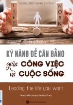 Kỹ Năng Để Cân Bằng Giữa Công Việc Và Cuộc Sống