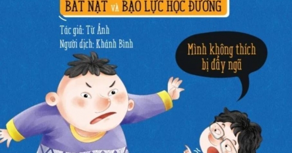 Kỹ Năng Phòng Tránh Bắt Nạt Và Bạo Lực Học Đường – Mình Không Thích Bị Đẩy Ngã