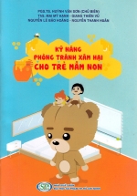 Kỹ Năng Phòng Tránh Xâm Hại Cho Trẻ Mầm Non