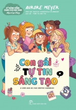 Kỹ Năng Sống Dành Cho Học Sinh – Mẹo Cực Hay – Con Gái Tự Tin Sáng Tạo