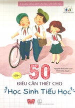 Kỹ Năng Sống Dành Cho Học Sinh Tiểu Học – Tập 1 (Tái Bản 2019)