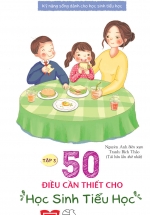 Kỹ Năng Sống Dành Cho Học Sinh Tiểu Học – Tập 3 (Tái Bản 2019)