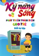 Kỹ Năng Sống Phát Triển Toàn Diện Cho Trẻ – Biết Tự Lập (Sbooks)