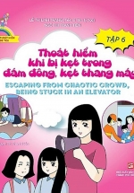 Kỹ Năng Thoát Hiểm Cho Bé Yêu – Tập 6 – Thoát Hiểm Khi Bị Kẹt Trong Đám Đông Kẹt Thang Máy
