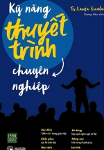 Kỹ Năng Thuyết Trình Chuyên Nghiệp