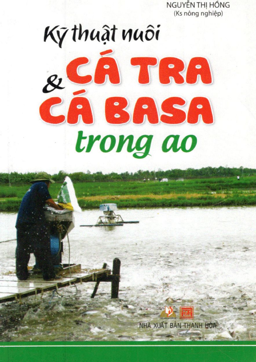 Kỹ Thuật Nuôi Cá Tra Và Cá Basa Trong Ao