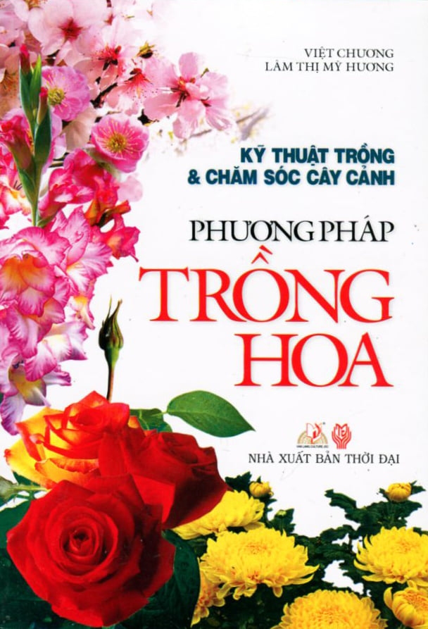 Kỹ Thuật Trồng & Chăm Sóc Cây Cảnh – Phương Pháp Trồng Hoa