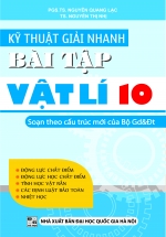 Kỹ Thuật Giải Nhanh Bài Tập Vật Lí 10 ( Bản Mới Nhất)