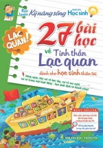 27 Bài Học Về Tinh Thần Lạc Quan – Dành Cho Học Sinh Thiên Tài