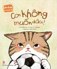 lam-ban-cung-con-con-khong-muon-dau-5810d4b855154a11816ff5ccb796c611 lam ban cung con con khong muon dau 5810d4b855154a11816ff5ccb796c611 - Tuyển Chọn Sách Hay