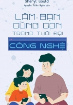 Làm Bạn Cùng Con Trong Thời Đại Công Nghệ