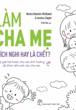 Làm Cha Mẹ : Thích Nghi Hay Là Chết ?