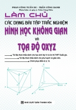Làm Chủ Các Dạng Bài Tập Trắc Nghiệm Hình Học Không Gian Và Tọa Độ OXYZ
