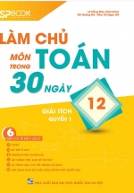 Làm Chủ Môn Toán Trong 30 Ngày Giải Tích 12 – Quyển 1