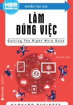 HBR Guide to – Làm Đúng Việc