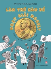 lam-the-nao-de-doat-giai-nobel-a62c1aaa9fa84daabd9ef797f9f9c767 lam the nao de doat giai nobel a62c1aaa9fa84daabd9ef797f9f9c767 - Tuyển Chọn Sách Hay
