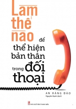 Làm Thế Nào Để Thể Hiện Bản Thân Trong Đối Thoại
