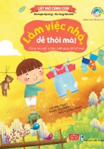 Lật Mở Cùng Con – Làm Việc Nhà, Dễ Thôi Mà!