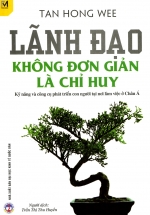 Lãnh Đạo Không Đơn Giản Là Chỉ Huy