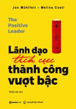 Lãnh Đạo Tích Cực – Thành Công Vượt Bậc