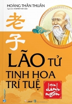 Lão Tử – Tinh Hoa Trí Tuệ Qua Danh Ngôn