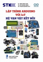 Lập Trình Arduino Với IoT – Hệ Vạn Vật Kết Nối