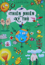Bách Khoa Thư Larousse – Thiên Nhiên Kỳ Thú