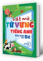 Lật Mở Từ Vựng Tiếng Anh Đầu Tiên Cho Bé – Cuốn 3