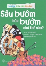 Lâu Đài Khoa Học Của Em – Sâu Bướm Hóa Bướm Như Thế Nào?