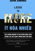 Less Is More – Ít Hóa Nhiều