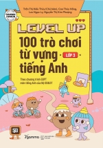 Level Up – 100 Trò Chơi Từ Vựng Tiếng Anh – Lớp 3
