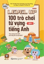 Level Up – 100 Trò Chơi Từ Vựng Tiếng Anh – Lớp 4