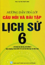 Hướng Dẫn Trả Lời Câu Hỏi Và Bài Tập Lich Sử 6