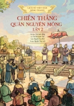 Lịch Sử Việt Nam Bằng Tranh – Chiến Thắng Quân Nguyên Mông Lần 2 (Bản Màu, Bìa Mềm)