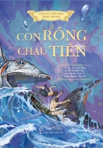 Lịch Sử Việt Nam Bằng Tranh – Con Rồng Cháu Tiên (Bản Màu, Bìa Mềm)