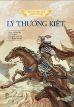 Lịch Sử Việt Nam Bằng Tranh – Lý Thường Kiệt (Bản Màu, Bìa Cứng)