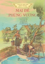 Lịch Sử Việt Nam Bằng Tranh – Mai Đế Phùng Vương (Bản Màu, Bìa Mềm)