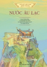 Lịch Sử Việt Nam Bằng Tranh – Nước Âu Lạc (Bản Màu, Bìa Cứng)