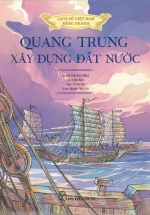 Lịch Sử Việt Nam Bằng Tranh – Quang Trung Xây Dựng Đất Nước (Bản Màu, Bìa Cứng)