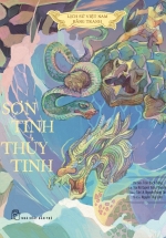 Lịch Sử Việt Nam Bằng Tranh – Sơn Tinh – Thủy Tinh (Bản Màu, Bìa Mềm)