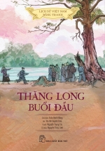 Lịch Sử Việt Nam Bằng Tranh – Thăng Long Buổi Đầu (Bản Màu, Bìa Mềm)
