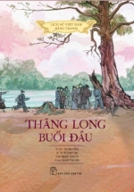 Lịch Sử Việt Nam Bằng Tranh – Thăng Long Buổi Đầu (Bản Màu, Bìa Cứng)