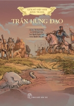 Lịch Sử Việt Nam Bằng Tranh – Trần Hưng Đạo (Bản Màu, Bìa Mềm)