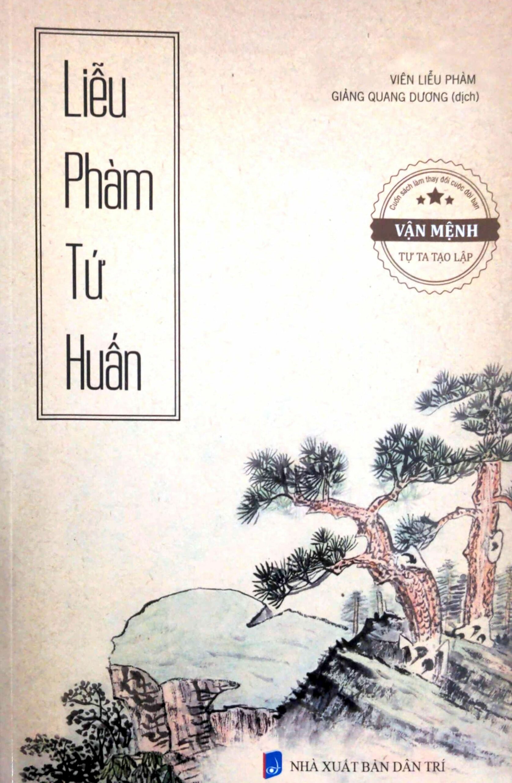 Liễu Phàm Tứ Huấn – Vận Mệnh Tự Ta Tạo Lập