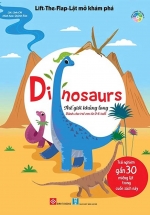 Lift-The-Flap-Lật Mở Khám Phá – Dinosaurs – Thế Giới Khủng Long