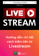 Livestream – Hướng Dẫn Chi Tiết Kiếm Tiền Từ Livestream