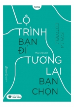 Lộ Trình Bạn Đi Tương Lai Bạn Chọn